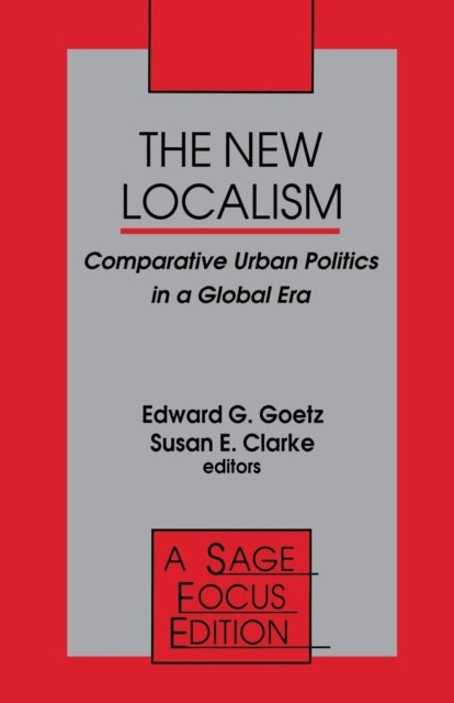 The New Localism - Comparative Urban Politics in a Global Era