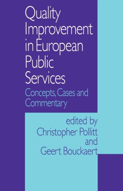 Quality Improvement in European Public Services - Concepts, Cases and Commentary
