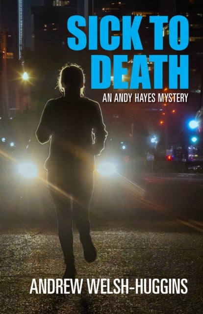 Sick to Death - An Andy Hayes Mystery
