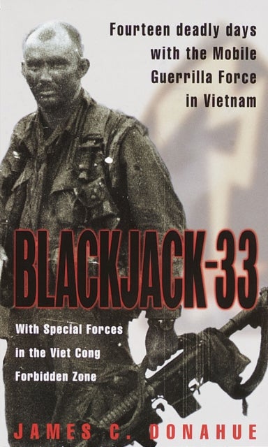 Blackjack-33 - With Special Forces in the Viet Cong Forbidden Zone