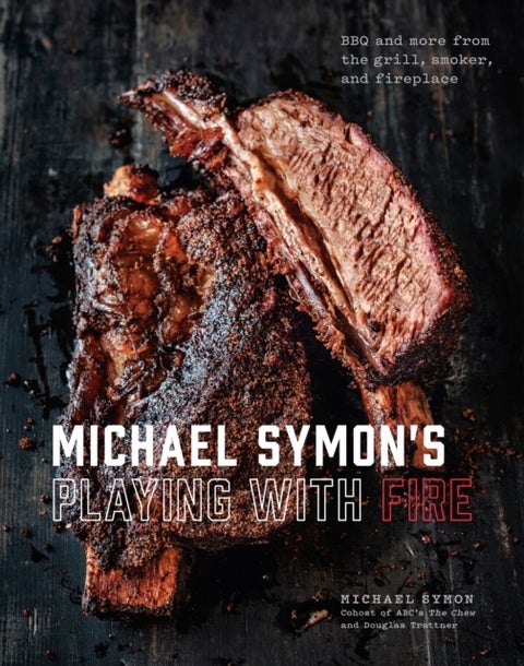 Michael Symon's BBQ - BBQ and More from the Grill, Smoker, and Fireplace