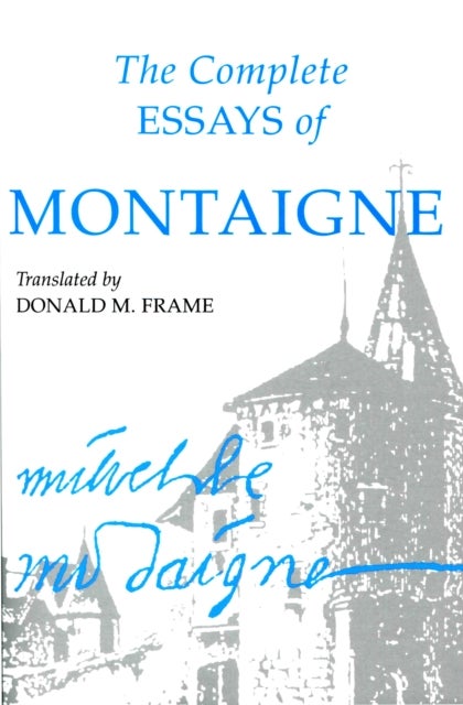 Bilde av The Complete Essays Of Montaigne Av Michel Eyquem Montaigne