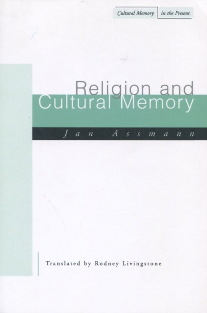 Religion and Cultural Memory - Ten Studies