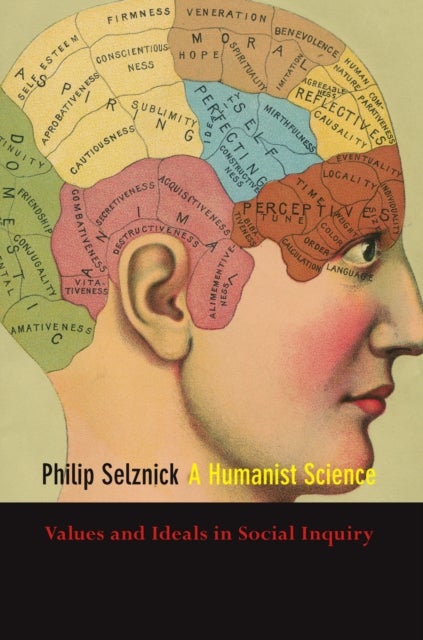 A Humanist Science - Values and Ideals in Social Inquiry
