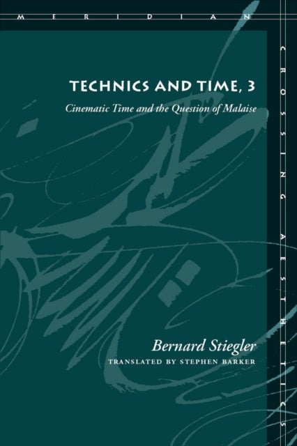Bilde av Technics And Time, 3 Av Bernard Stiegler