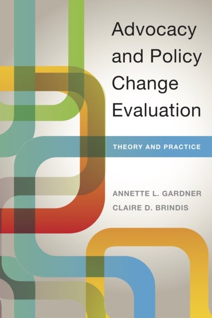 Advocacy and Policy Change Evaluation - Theory and Practice