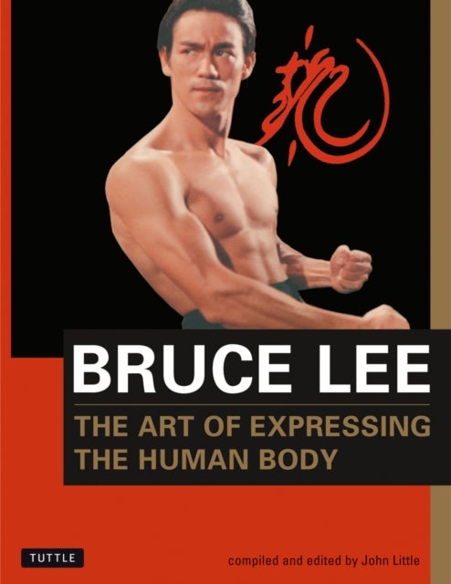 Bilde av Bruce Lee The Art Of Expressing The Human Body Av Bruce Lee