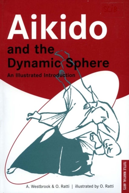 Bilde av Aikido And The Dynamic Sphere Av Adele Westbrook, Oscar Ratti