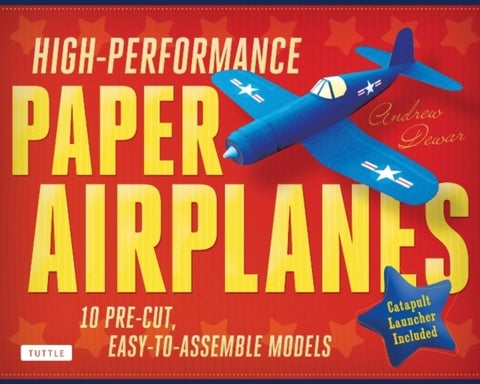 High-Performance Paper Airplanes Kit - 10 Pre-cut, Easy-to-Assemble Models: Kit with Pop-Out Cards, Paper Airplanes Book, & Catapult Launch