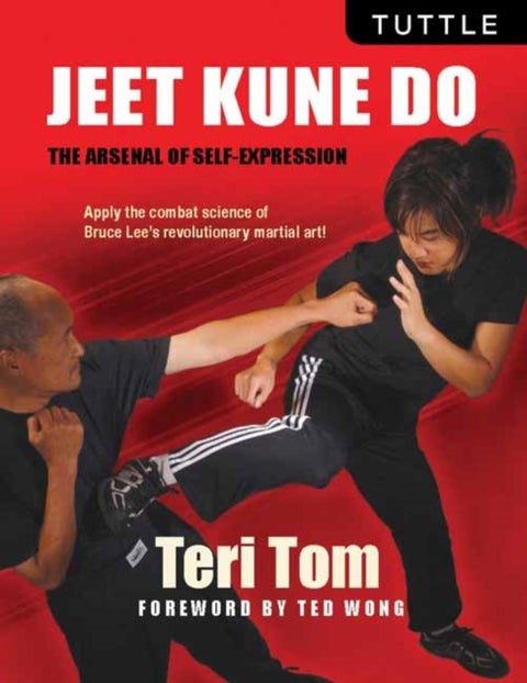 Jeet Kune Do - The Arsenal of Self-Expression
