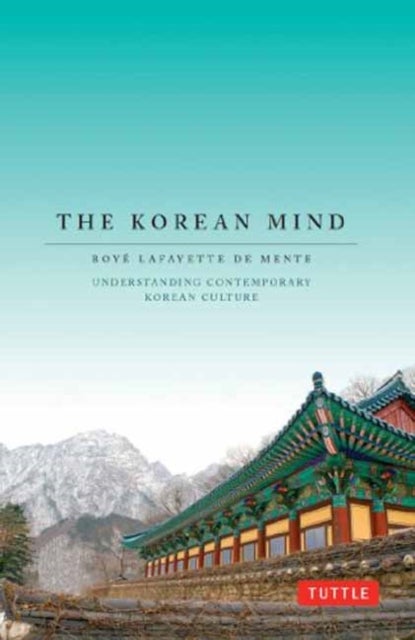 Korean Mind - Understanding Contemporary Korean Culture