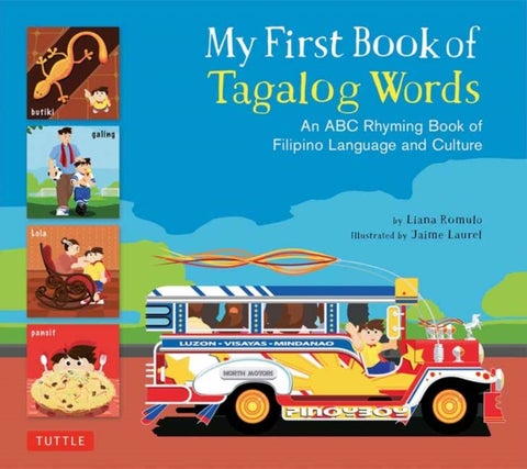 My First Book of Tagalog Words - An ABC Rhyming Book of Filipino Language and Culture