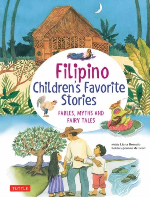 Filipino Children's Favorite Stories - Fables, Myths and Fairy Tales