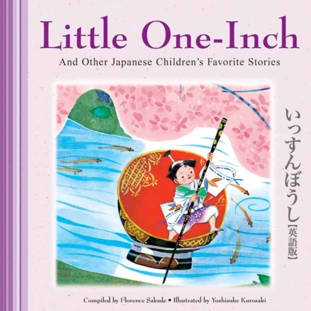 Bilde av Little One-inch And Other Japanese Children&#039;s Favorite Stories Av Florence Sakade, Yoshisuke Kurosaki