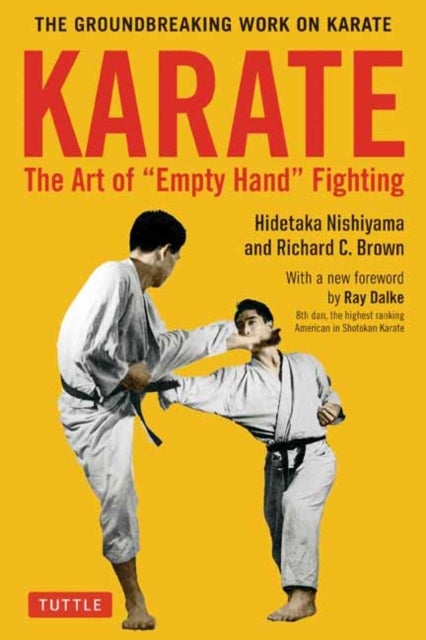 Karate: The Art of Empty Hand Fighting - The Groundbreaking Work on Karate