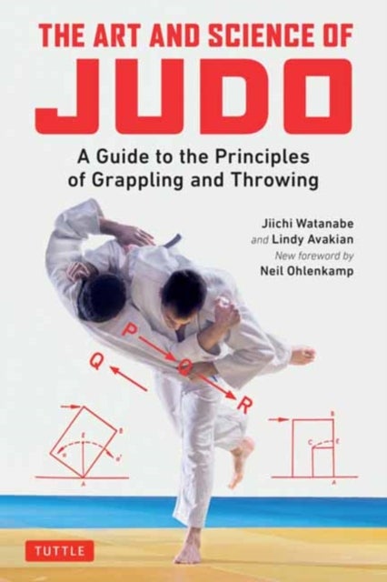 The Art and Science of Judo - A Guide to the Principles of Grappling and Throwing
