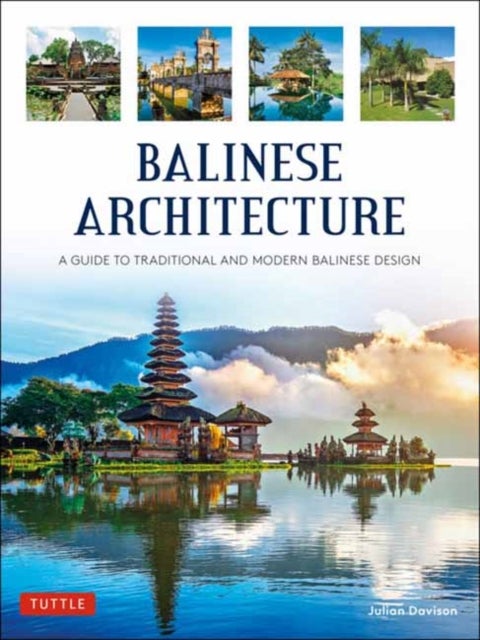 Balinese Architecture - A Guide to Traditional and Modern Balinese Design