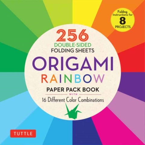Origami Rainbow Paper Pack Book - 256 Double-Sided Folding Sheets (Includes Instructions for 8 Models)