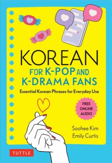 Korean for K-Pop and K-Drama Fans - Essential Korean Phrases for Everyday Use (Free Online Audio)