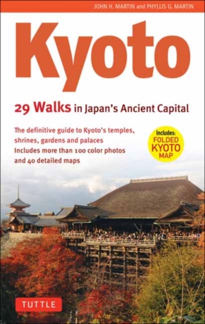 Bilde av Kyoto, 29 Walks In Japan&#039;s Ancient Capital Av John H. Martin, Phyllis G. Martin
