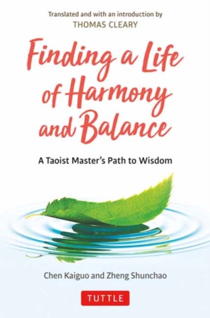 Finding a Life of Harmony and Balance - A Taoist Master's Path to Wisdom