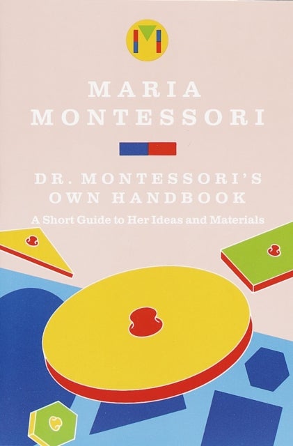 Bilde av Dr. Montessori&#039;s Own Handbook Av Maria Montessori