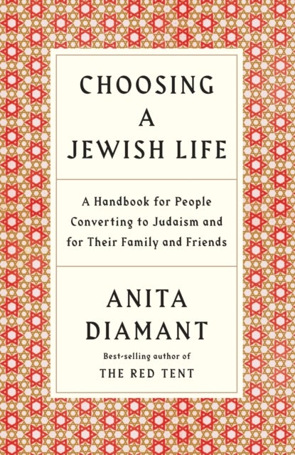 Choosing a Jewish Life, Revised and Updated - A Handbook for People Converting to Judaism and for Their Family and Friends
