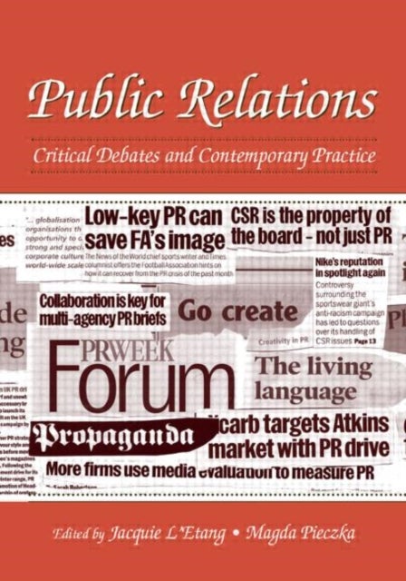 Public Relations - Critical Debates and Contemporary Practice