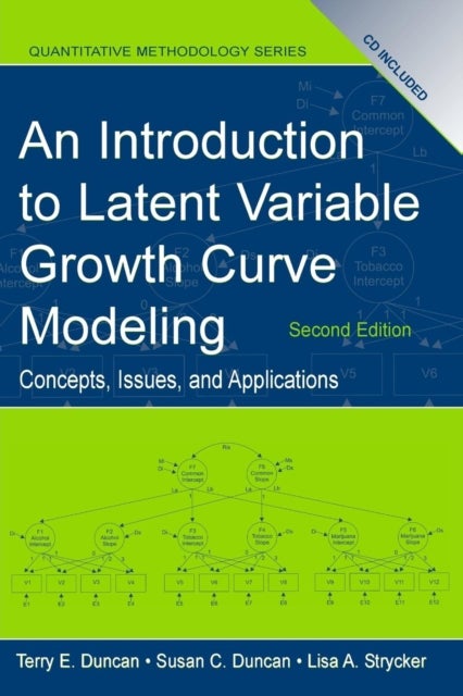 An Introduction to Latent Variable Growth Curve Modeling - Concepts, Issues, and Application, Second Edition