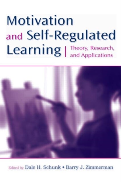 Motivation and Self-Regulated Learning - Theory, Research, and Applications