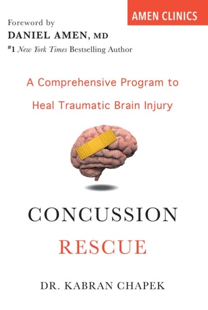 Concussion Rescue - A Comprehensive Program to Heal Traumatic Brain Injury