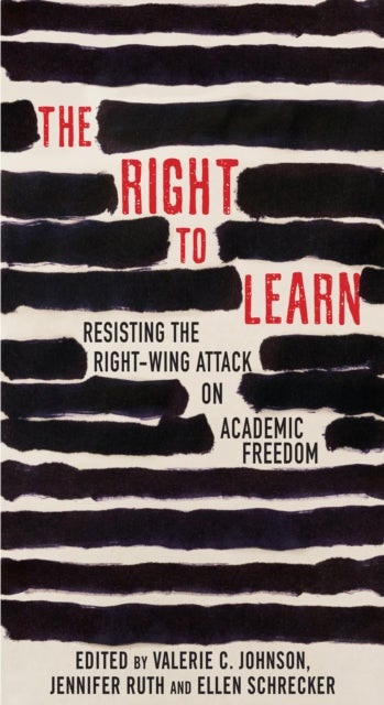 The Right To Learn - Resisting the Right-wing Attack on Academic Freedom
