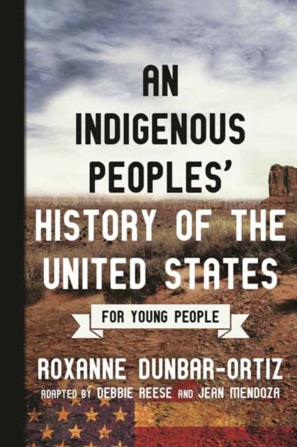 Bilde av Indigenous Peoples&#039; History Of The United States For Young People Av Roxanne Dunbar-ortiz