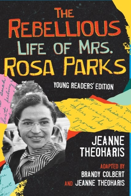 Bilde av The Rebellious Life Of Mrs. Rosa Parks Av Jeanne Theoharis, Brandy Colbert