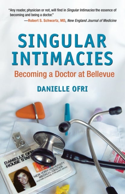 Singular Intimacies - Becoming a Doctor at Bellevue