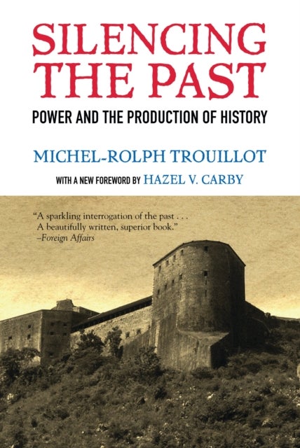Silencing the Past - Power and the Production of History