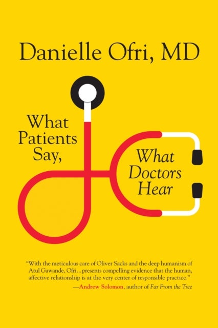 Bilde av What Patients Say, What Doctors Hear Av Danielle Ofri M.d.