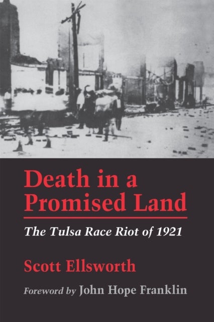 Death in a Promised Land - The Tulsa Race Riot of 1921