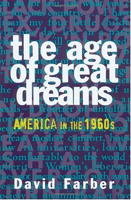 The Age of Great Dreams - America in the 1960s