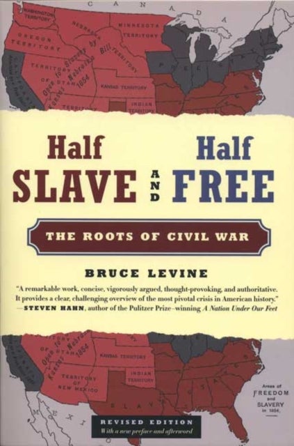 Bilde av Half Slave And Half Free, Revised Edition Av Bruce Levine