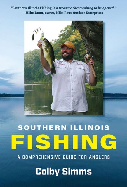 Southern Illinois Fishing - A Comprehensive Guide for Anglers