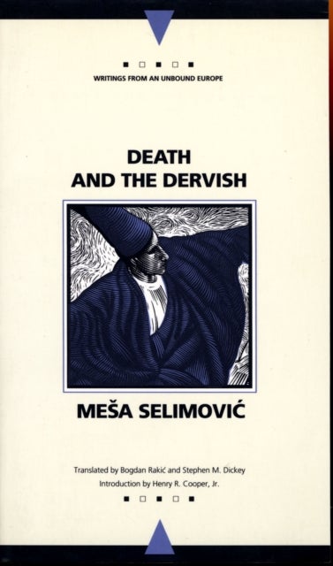 Death and the Dervish (Writings from an Unbound Europe)