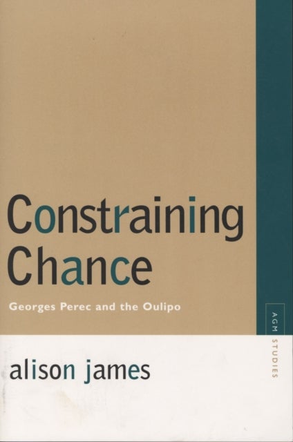 Constraining Chance - Georges Perec and the Oulipo