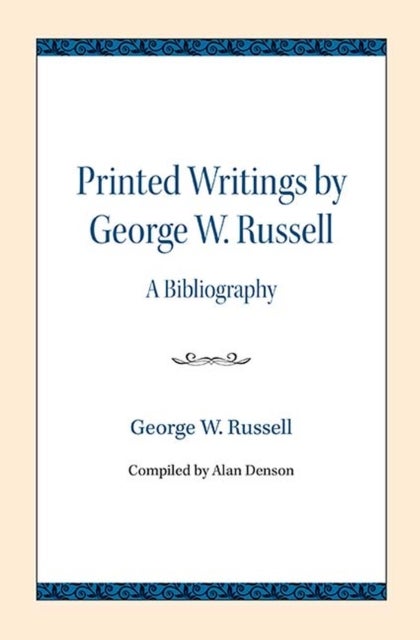 Printed Writings by George W. Russell - A Bibliography