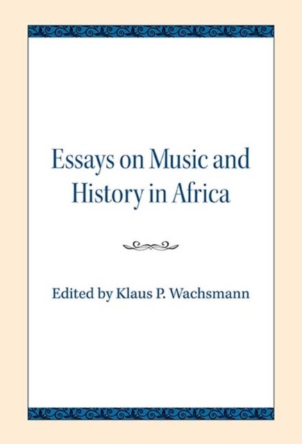 Bilde av Essays On Music And History In Africa