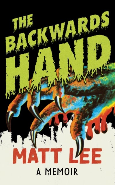 The Backwards Hand - A Memoir