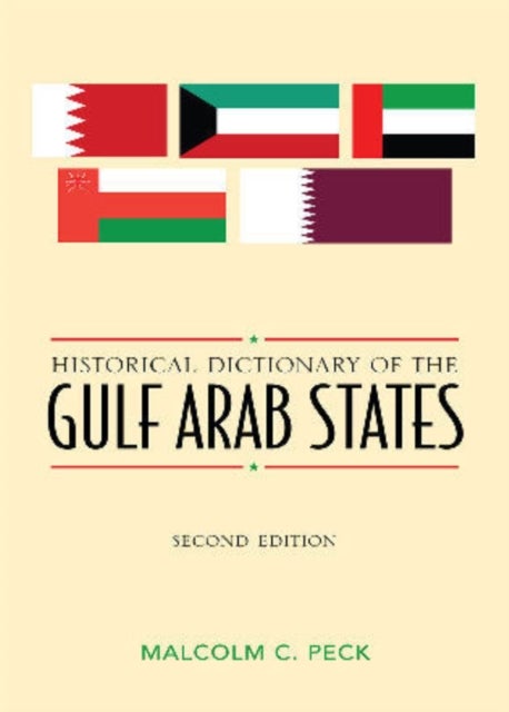 Bilde av Historical Dictionary Of The Gulf Arab States Av Malcolm C. Peck