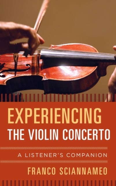 Bilde av Experiencing The Violin Concerto Av Franco Sciannameo