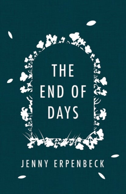 Bilde av The End Of Days Av Jenny Erpenbeck, Susan Bernofsky