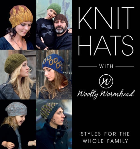 Knit Hats with Woolly Wormhead - Styles for the Whole Family